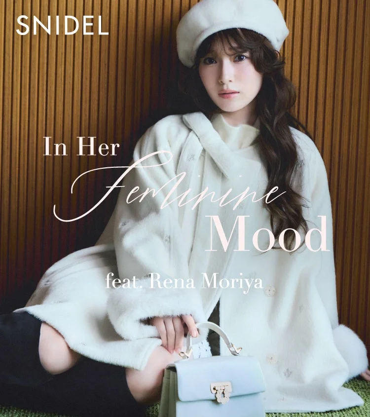 SNIDEL In Her Feminine Mood feat. Rena Moriya
