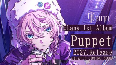 9Lanaの“声”が世界中に響き渡る！初のオンラインライブ『DOLLS』閉幕！さらに自身初のオリジナルフルアルバム『Puppet』をサプライズ発表！